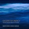 Ocean of Mercy (feat. Nadiya Mani) - Bada Haridas lyrics