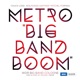 Metro Big Band Boom