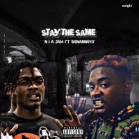 Stay the Same (feat. Bonanno4x) - Single - N.I.A. Jam