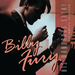 Billy Fury - His Wondrous Story - The Complete Collection - Billy Fury