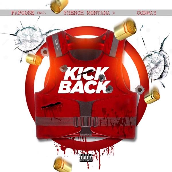Kickback (feat. French Montana, Conway the Machine) - Single - Papoose
