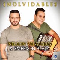 Inolvidables - Nelson Velásquez & Emerson Plata