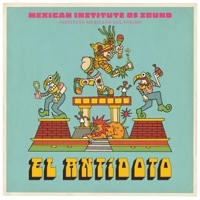 El Antídoto (feat. La Perla) - Single - Mexican Institute of Sound