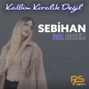 Kalbim Kiralık Değil (feat. Recebim) - Single