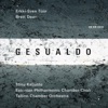 Erkki-Sven Tuur Carlo Erkki-Sven Tüür/Brett Dean: Gesualdo