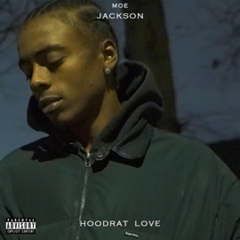 Hoodrat Love Moe Jackson
