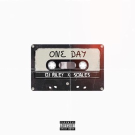 One Day (feat. Scales) DJ Riley
