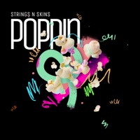 Poppin - Single - Strings N Skins