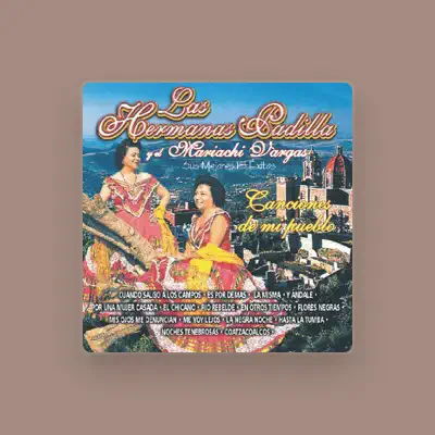 Listen to Las Hermanas Padilla, watch music videos, read bio, see tour dates & more!