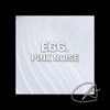 Pink Noise Egg (Loopable)