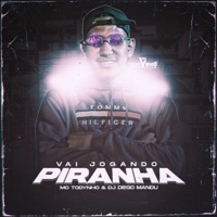 Vai Jogando Piranha - Single - MC Todynho