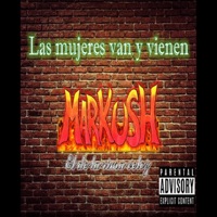 Las mujeres van y vienen - Single - Markush.Dlfr