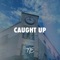 Caught Up (feat. Shyla Lee & Mport) - Joeyne lyrics