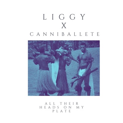 All Their Heads on My Plate (feat. Cannibalette) - Single