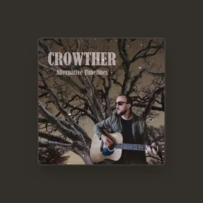 Listen to Crowther, watch music videos, read bio, see tour dates & more!