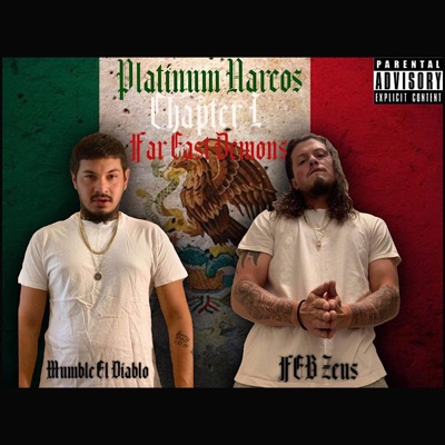 Platinum Narcos Chapter 1: Far East Demons - EP