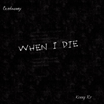 When I Die (feat. Kenny Ro) - Single