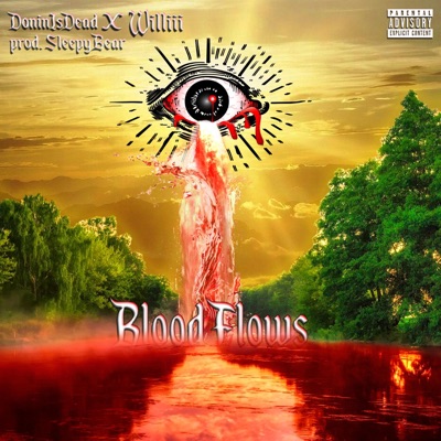 blood flows (feat. Williii & Sleepy Bear) - Single