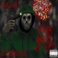 Killing Myself To Live - B-Cool!