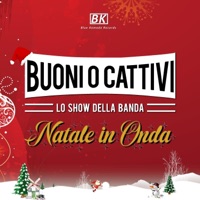 Natale In Onda (feat. Griffith) - Single - Buoni O Cattivi