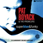 Pat Boyack & The Prowlers - For You My Love
