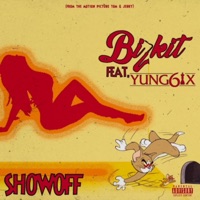 Showoff (feat. Yung6ix) - Single - Bizkit