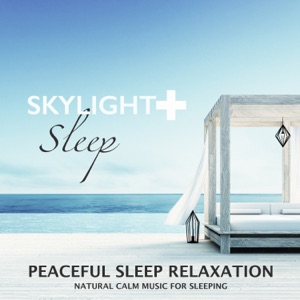 Peaceful Sleep Relaxation (Natural Calm Music for Sleeping) [feat. Skylight Meditation, 432 Hz Sound Therapy & Yoga Balance]
