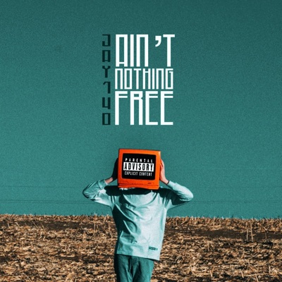 Ain't Nothing Free - Single