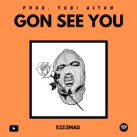 Gon See You (feat. Ess2Mad) - Single - Apollo Records