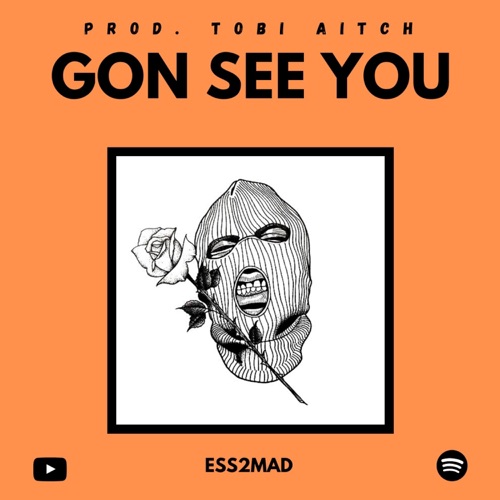 Gon See You (feat. Ess2Mad)