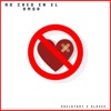 No Creo En El Amor (feat. Blazee) - Single