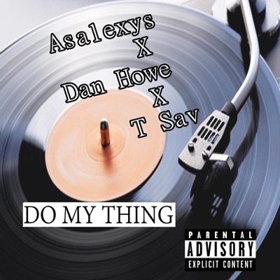 Do My Thing (X Dan Howe X T Sav) - Single
