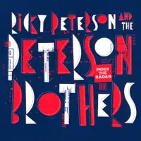 Under The Radar — Ricky Peterson, The Peterson Brothers