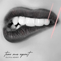 Olivia Henry - Tear Me Apart