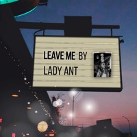 Leave Me - Single - Lady Ant