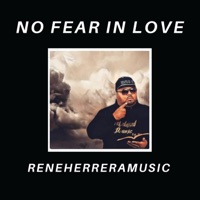 No Fear in Love - Single - RENE HERRERA MUSIC