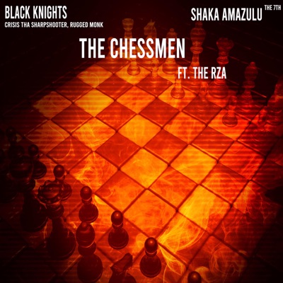 The Chessmen (feat. Rugged Monk, The RZA & Crisis Tha Sharpshooter) - Single