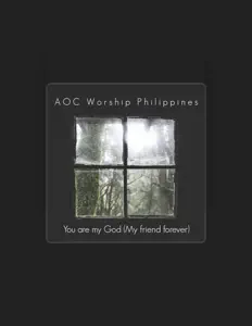 收听 AOC Worship Philippines、观看音乐视频、阅读小传、查看巡演日期等 ！