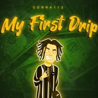 My First Drip - EP - Cunha 112