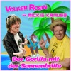 Volker Rosin - Der Gorilla mit der Sonnenbrille (feat. Mickie Krause)