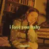 I Love You Baby