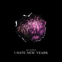 I Hate New Years - Single - Sik World