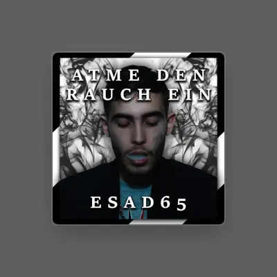 Listen to Esad65, watch music videos, read bio, see tour dates & more!