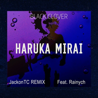 Black Clover – Opening Theme 1 – Haruka Mirai 