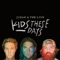 Everything Changes - Judah & The Lion lyrics