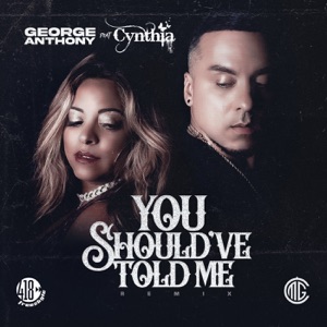 You Should've Told Me (Willie Valentin Extended Edit Mix) [feat. Cynthia]