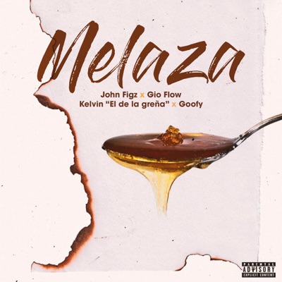 Melaza (feat. Gio Flow, Kelvin El De La Greña & Goofy) - Single