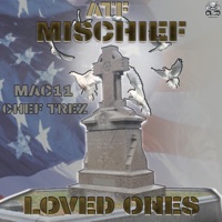 Loved Ones (feat. Mac11 & Chef Trez) - Single - ATF Mischief