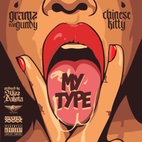 My Type (feat. Chinese Kitty) - Single - Gramz VanGundy