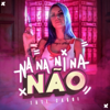 Na Na Ni Na Não (CarnaZaqui) - Tati Zaqui